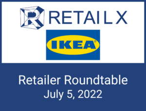 Retailer ROundtable with IKEA